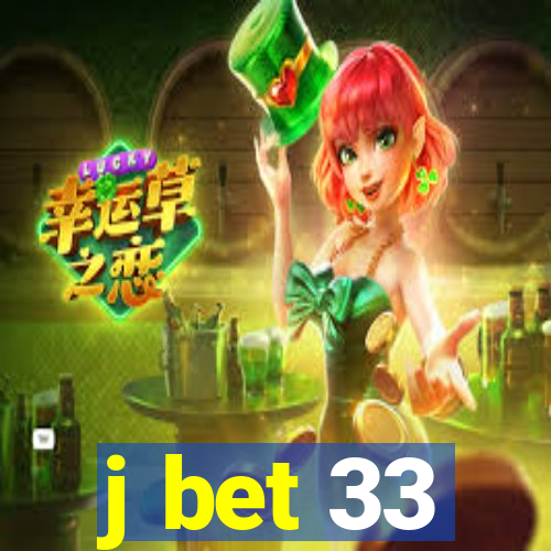 j bet 33